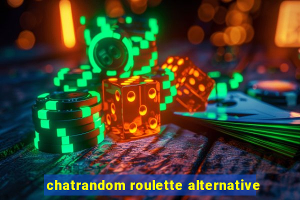 chatrandom roulette alternative